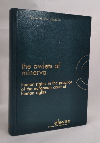 Image for The Owlets of Minerva: human rights in the practice of the European Court of Human Rights The Owlets of Minerva: human rights in the practice of the European Court of Human Rights