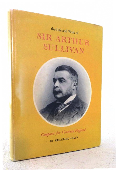 Image for The Life and Work of Sir Arthur Sullivan: composer for Victorian England The Life and Work of Sir Arthur Sullivan: composer for Victorian England