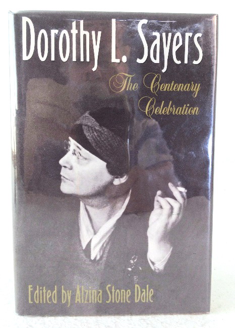Image for Dorothy L. Sayers: the centenary celebration Dorothy L. Sayers: the centenary celebration