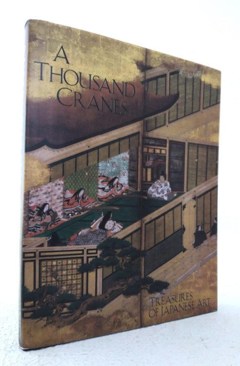 Image for A Thousand Cranes: Treasures of Japanese Art A Thousand Cranes: Treasures of Japanese Art