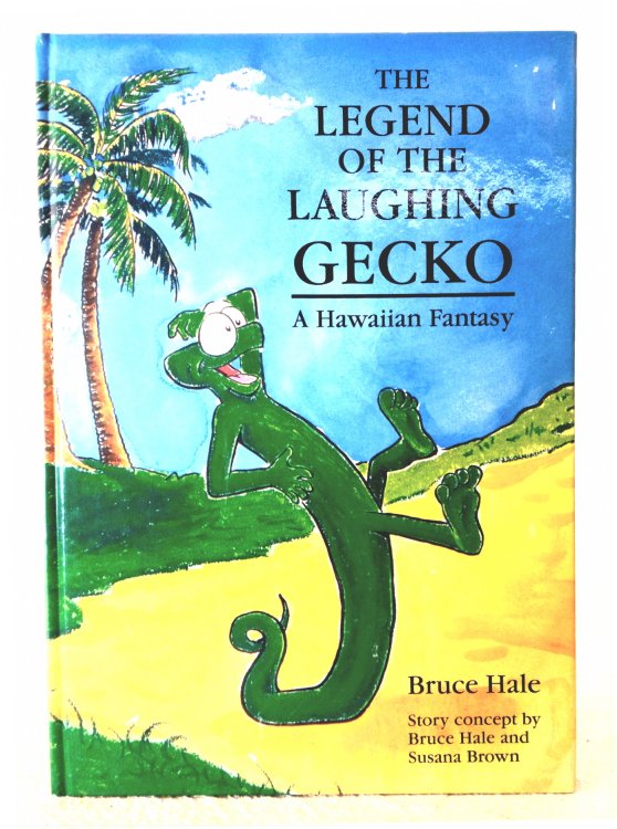 Image for The Legend of the Laughing Gecko: a Hawaiian fantasy The Legend of the Laughing Gecko: a Hawaiian fantasy