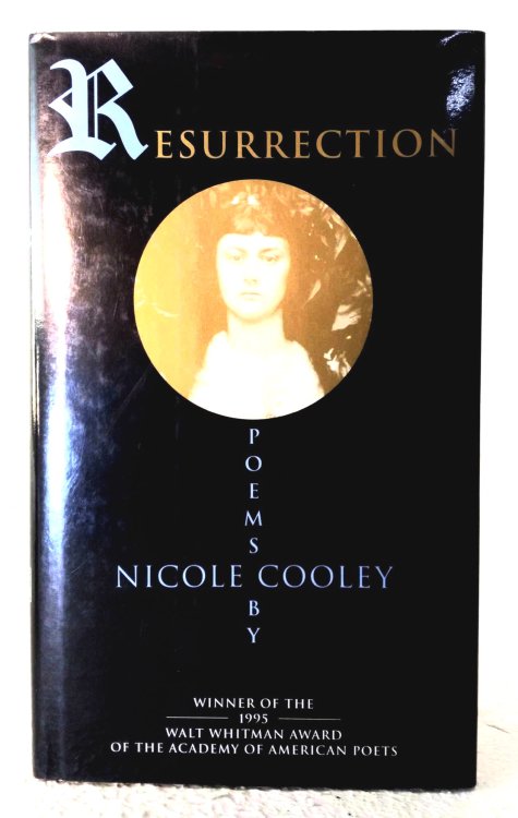 Image for Resurrection: poems by Nicole Cooley Resurrection: poems by Nicole Cooley