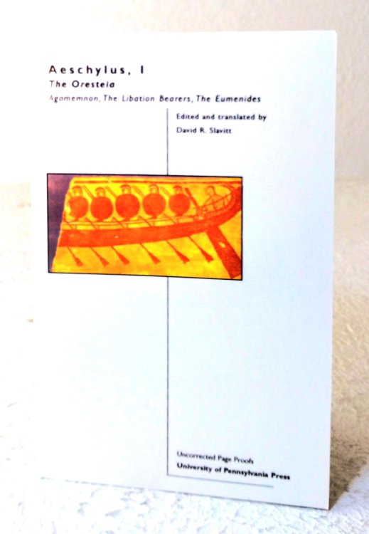Image for Aeschylus, I: The Oresteia, Agamemnon, the Libation Bearers, The Eumenides Aeschylus, I: The Oresteia, Agamemnon, the Libation Bearers, The Eumenides