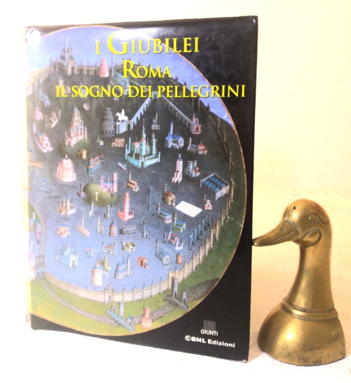 Image for I Giubilei Roma Il Sogno Dei Pellegrini I Giubilei Roma Il Sogno Dei Pellegrini