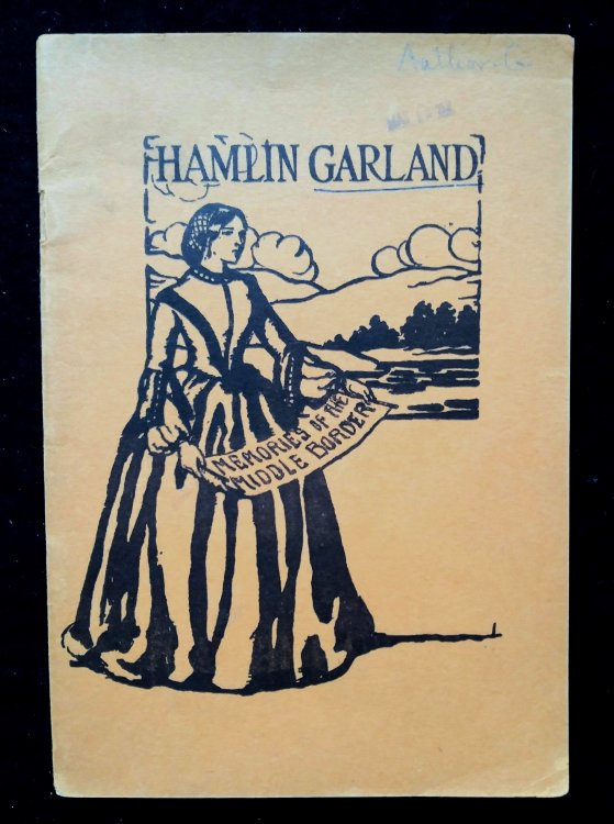 Hamlin Garland: a Son of the Middle Border