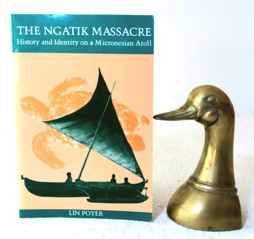 The Ngatik Massacre: History and Identity on a Micronesian Atoll
