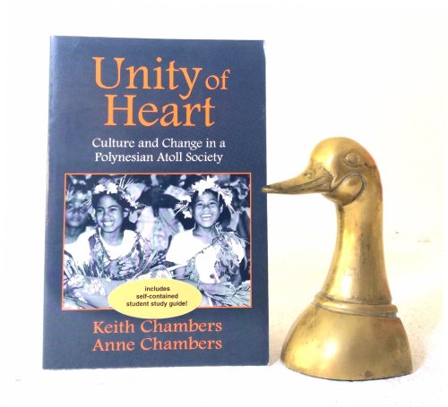 Image for Unity of Heart: culture and change in a Polynesian atoll society Unity of Heart: culture and change in a Polynesian atoll society