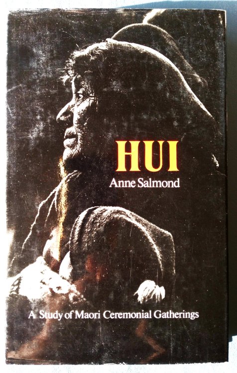 Image for Hui: a study of Maori Ceremonial Gatherings Hui: a study of Maori Ceremonial Gatherings