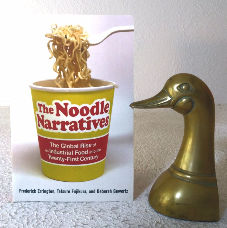 Image for The Noodle Narratives: the global rise of the industrial food into the twenty-first century The Noodle Narratives: the global rise of the industrial food into the twenty-first century
