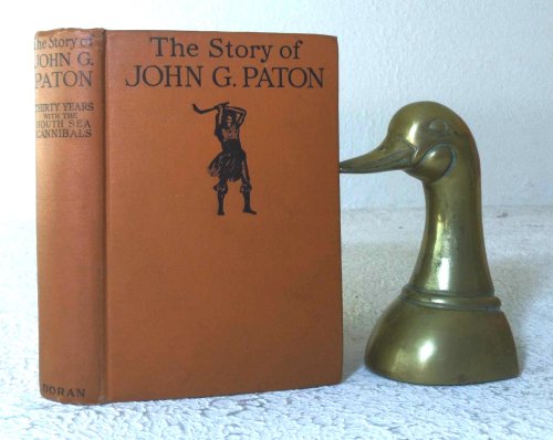 Image for The Story of Dr. John G. Paton's Thirty Years With South Seas Cannibals The Story of Dr. John G. Paton's Thirty Years With South Seas Cannibals