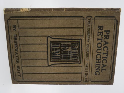 PRACTICAL RETOUCHING; Photography Bookshelf Series No. 10