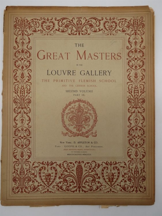 THE GREAT MASTERS IN THE LOUVRE GALLERY; The Primitive Flemish School and the German School, Second Volume Part IX.