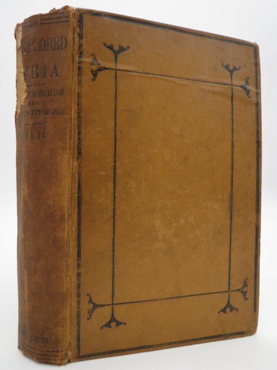 UNEXPLORED SYRIA VISITS TO THE LIBANUS, THE TULUL EL SAFA, THE ANTI-LIBANUS, THE NORTHERN LIBANUS, AND THE 'ALAH; (Volume 2 Only)