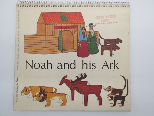 NOAH AND HIS ARK