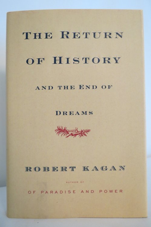 THE RETURN OF HISTORY AND THE END OF DREAMS; (DJ protected by clear, acid-free mylar cover)