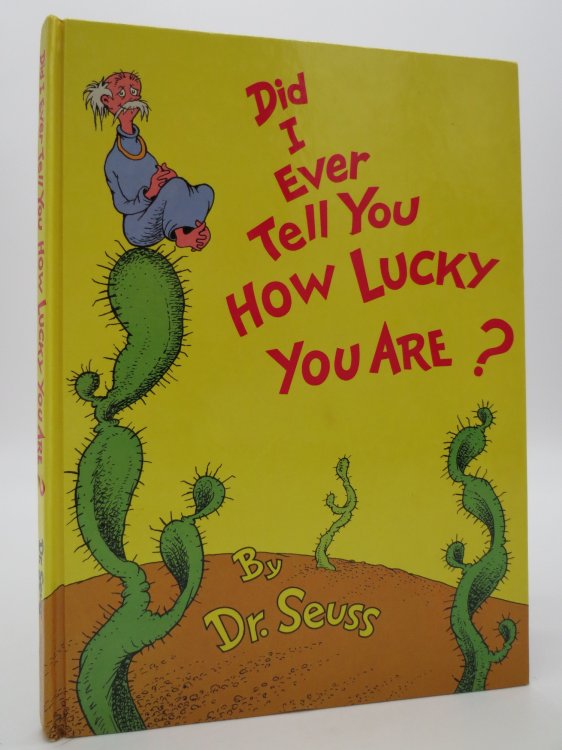 Image for DID I EVER TELL YOU HOW LUCKY YOU ARE DID I EVER TELL YOU HOW LUCKY YOU ARE