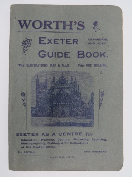 WORTH'S EXETER CATHEDRAL AND CITY GUIDE BOOK; With Lllustrations, Map & Plan