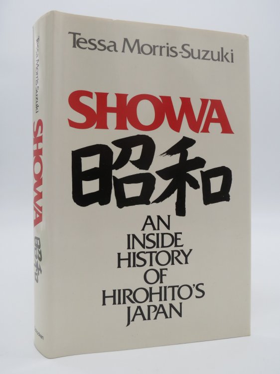 SHOWA; An Inside History of Hirohito's Japan (DJ Protected by a Brand New, Clear, Acid-Free Mylar Cover)