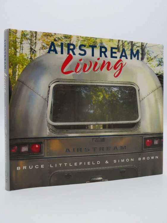 AIRSTREAM LIVING; (DJ Protected by a Brand New, Clear, Acid-Free Mylar Cover)
