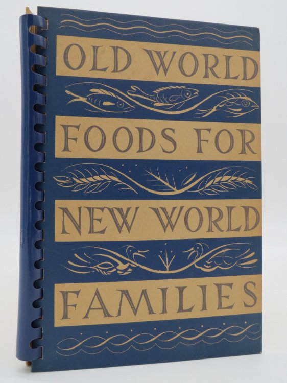 OLD WORLD FOODS FOR NEW WORLD FAMILIES
