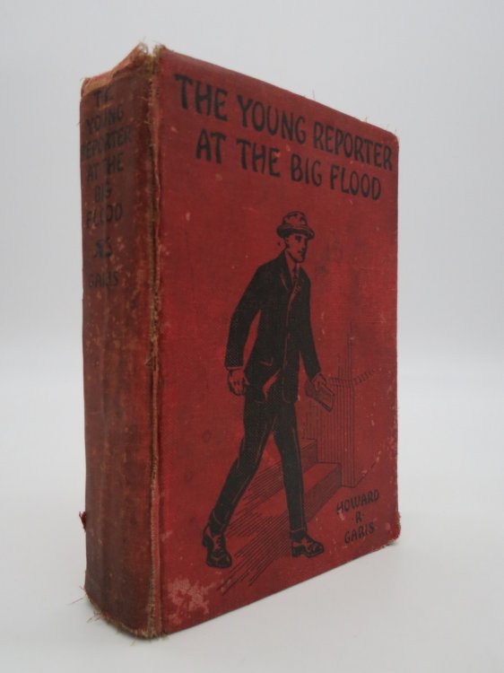 THE YOUNG REPORTER AT THE BIG FLOOD; Or the Perils of News Gathering