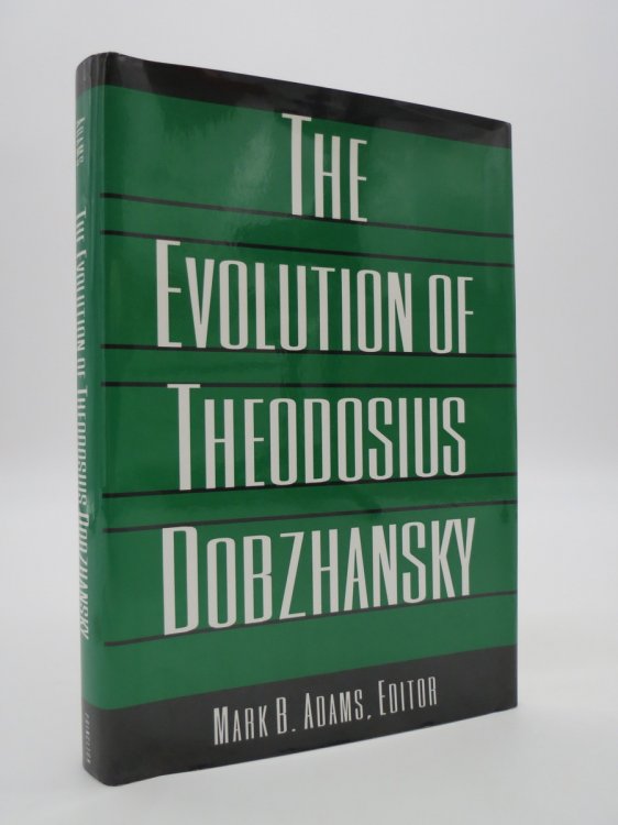 THE EVOLUTION OF THEODOSIUS DOBZHANSKY; (DJ Protected by a Brand New, Clear, Acid-Free Mylar Cover)