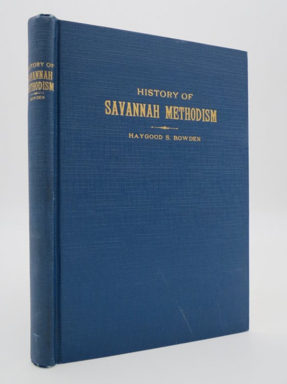 Image for HISTORY OF SAVANNAH METHODISM HISTORY OF SAVANNAH METHODISM