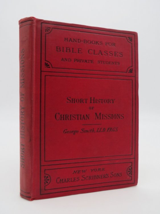 Image for SHORT HISTORY OF CHRISTIAN MISSIONS SHORT HISTORY OF CHRISTIAN MISSIONS
