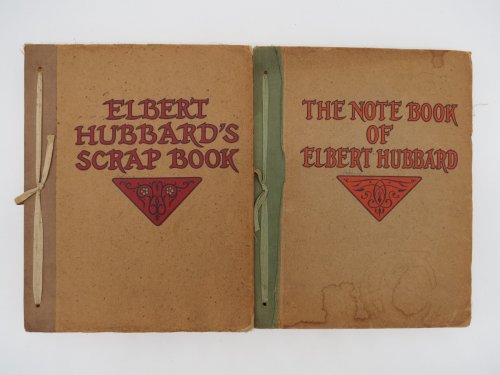 Image for THE NOTE BOOK OF ELBERT HUBBARD; PLUS ELBERT HUBBARD'S SCRAP BOOK THE NOTE BOOK OF ELBERT HUBBARD; PLUS ELBERT HUBBARD'S SCRAP BOOK