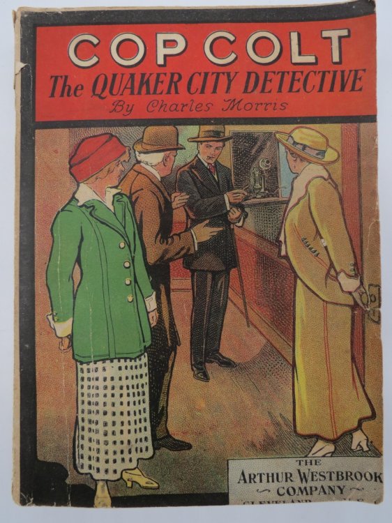 COP COLT (AMERICAN DETECTIVE SERIES NO. 28) ; The Quaker City Detective
