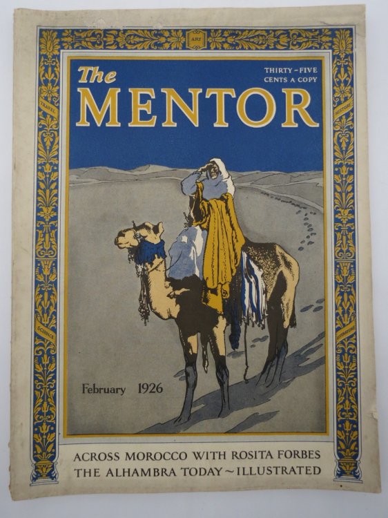 THE MENTOR MAGAZINE, FEBRUARY 1926 (ACROSS MOROCCO WITH ROSITA FORBES; ALHAMBRA TODAY)