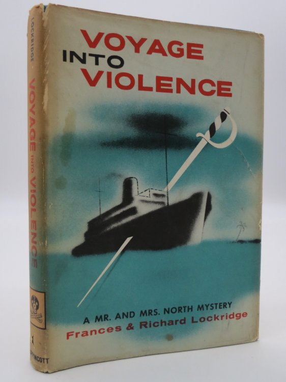 Image for VOYAGE INTO VIOLENCE A MR. AND MRS. NORTH MYSTERY; (DJ Protected by a Brand New, Clear, Acid-Free Mylar Cover) VOYAGE INTO VIOLENCE A MR. AND MRS. NORTH MYSTERY; (DJ Protected by a Brand New, Clear, Acid-Free Mylar Cover)