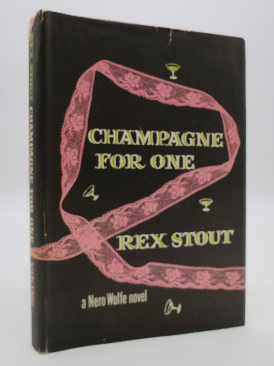 CHAMPAGNE FOR ONE; A Nero Wolfe Mystery (DJ Protected by a Brand New, Clear, Acid-Free Mylar Cover)