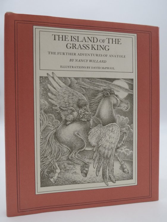 THE ISLAND OF THE GRASS KING; The Further Adventures of Anatole (DJ Protected by a Brand New, Clear, Acid-Free Mylar Cover)