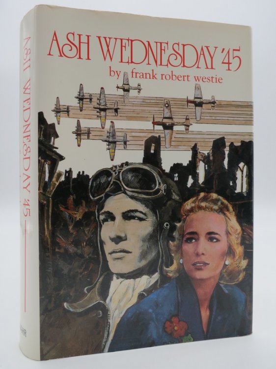 ASH WEDNESDAY '45; (DJ Protected by a Brand New, Clear, Acid-Free Mylar Cover)