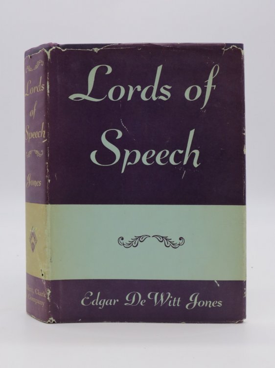 LORDS OF SPEECH; PORTRAITS OF FIFTEEN AMERICAN ORATORS (SIGNED BY AUTHOR) ; (DJ Protected by a Brand New, Clear, Acid-Free Mylar Cover)