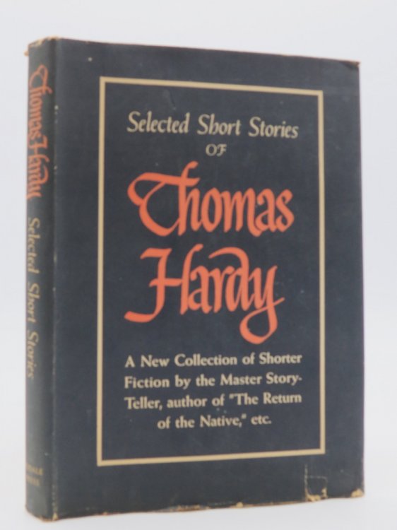 Image for SELECTED SHORT STORIES OF THOMAS HARDY; (DJ Protected by a Brand New, Clear, Acid-Free Mylar Cover) SELECTED SHORT STORIES OF THOMAS HARDY; (DJ Protected by a Brand New, Clear, Acid-Free Mylar Cover)