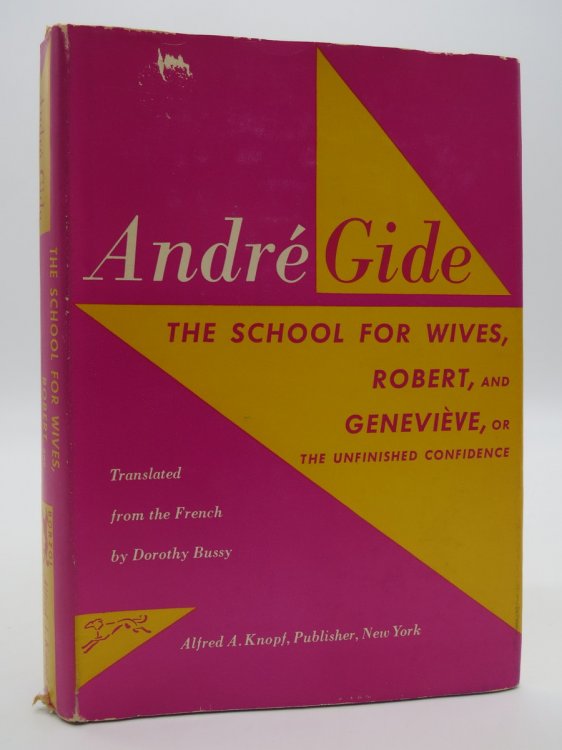 THE SCHOOL FOR WIVES; ROBERT; GENEVIVE, OR THE UNFINISHED CONFIDENCE; (DJ Protected by a Brand New, Clear, Acid-Free Mylar Cover)