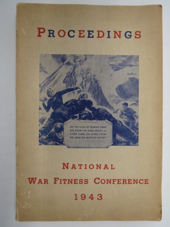 PROCEEDINGS OF THE NATIONAL WAR FITNESS CONFERENCE 1943 Forty-Eighth Annual Convention