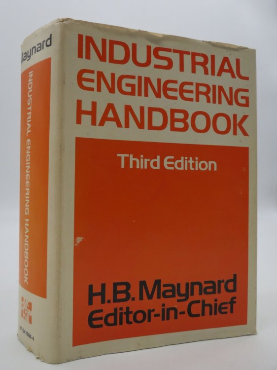 INDUSTRIAL ENGINEERING HANDBOOK; (DJ Protected by a Brand New, Clear, Acid-Free Mylar Cover)