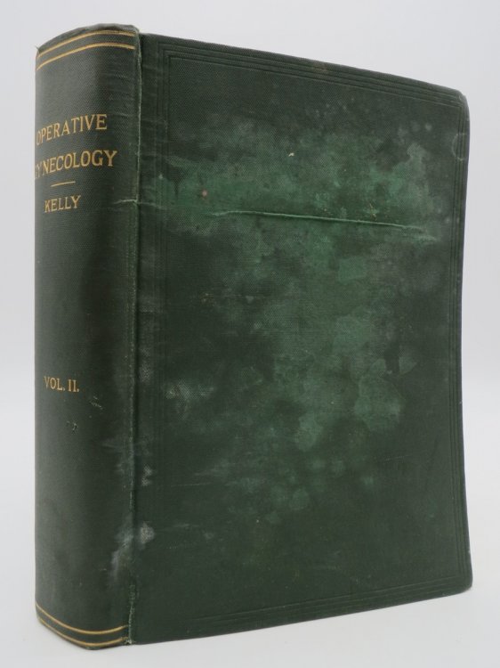 OPERATIVE GYNECOLOGY (VOLUME II ONLY OF A 2 VOLUME SET) ; With Twenty-Four Plates and Five Hundred Ninety Original Illustrations