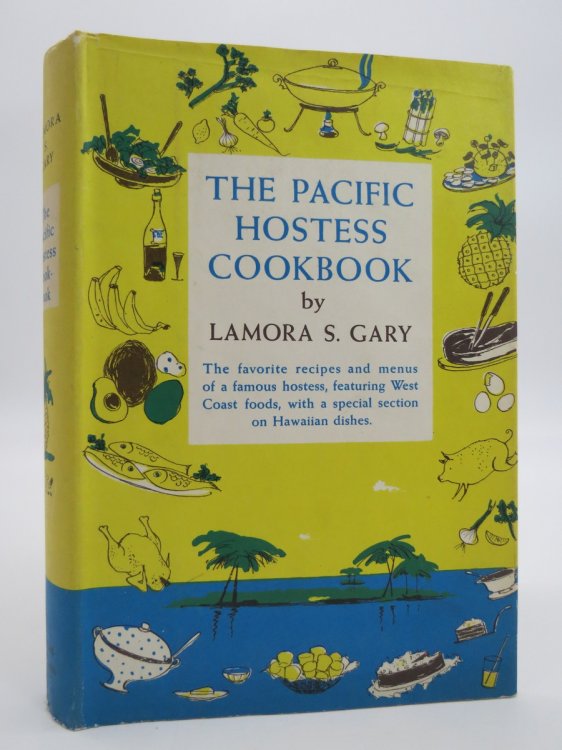 THE PACIFIC HOSTESS COOKBOOK; (DJ Protected by a Brand New, Clear, Acid-Free Mylar Cover)