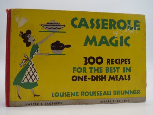 Image for CASSEROLE MAGIC; 300 RECIPES FOR THE BEST IN ONE-DISH MEALS CASSEROLE MAGIC; 300 RECIPES FOR THE BEST IN ONE-DISH MEALS