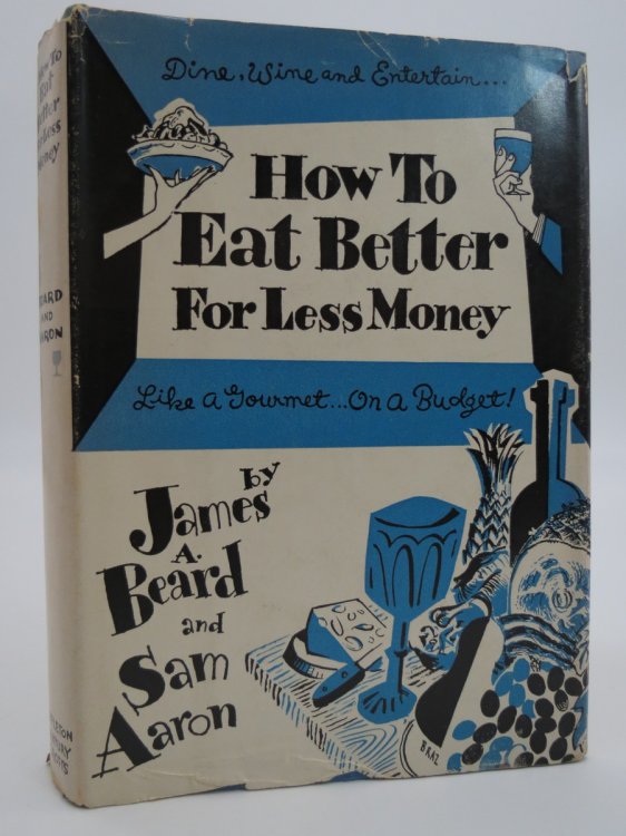 Image for HOW TO EAT BETTER FOR LESS MONEY; (DJ Protected by a Brand New, Clear, Acid-Free Mylar Cover) HOW TO EAT BETTER FOR LESS MONEY; (DJ Protected by a Brand New, Clear, Acid-Free Mylar Cover)