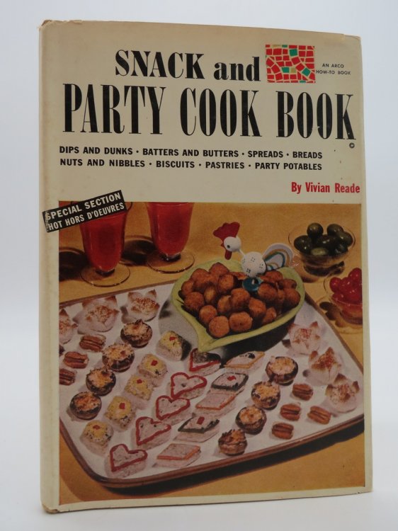 SNACK AND PARTY COOK BOOK; (DJ Protected by a Brand New, Clear, Acid-Free Mylar Cover)