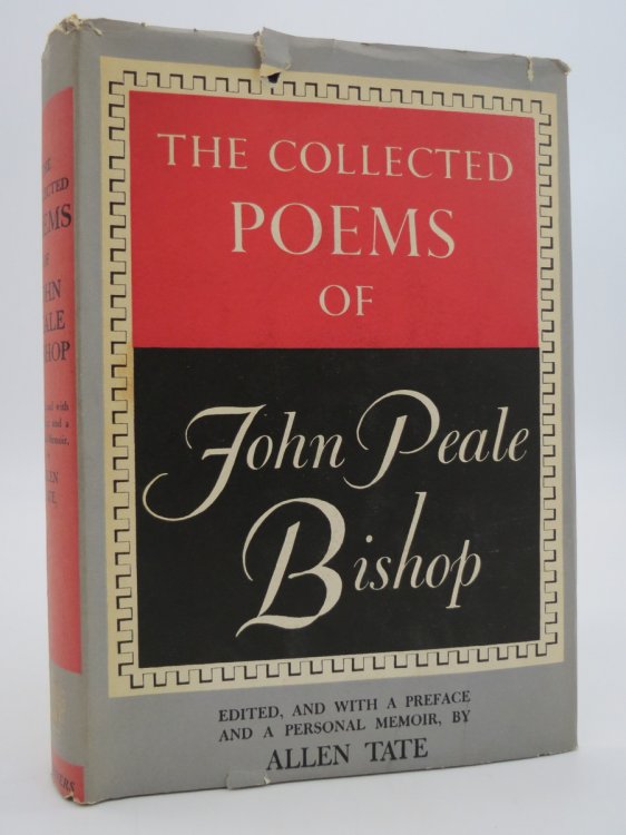 THE COLLECTED POEMS OF JOHN PEALE BISHOP, ; (DJ Protected by a Brand New, Clear, Acid-Free Mylar Cover)