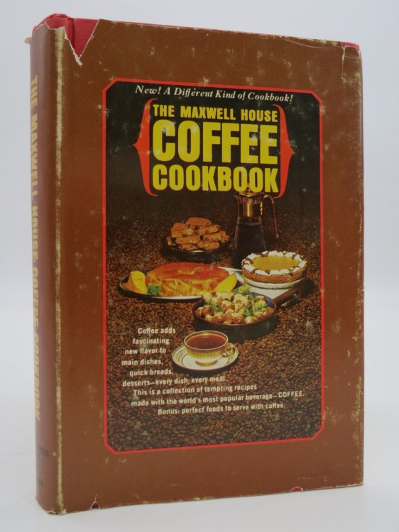 THE MAXWELL HOUSE COFFEE COOKBOOK; (DJ Protected by a Brand New, Clear, Acid-Free Mylar Cover)