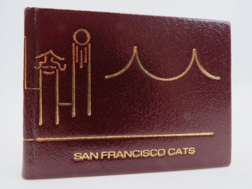 SAN FRANCISCO CATS (MINIATURE BOOK) ; Nine Lives with Whiskers