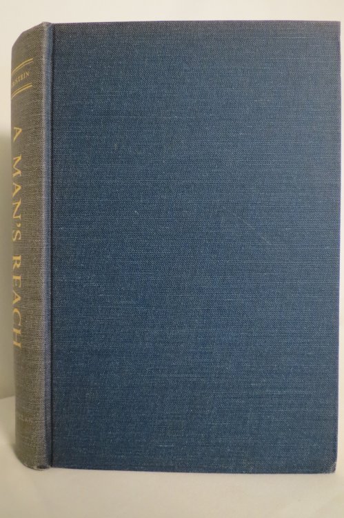 Image for A MAN'S REACH The Philosophy of Judge Jerome Frank A MAN'S REACH The Philosophy of Judge Jerome Frank