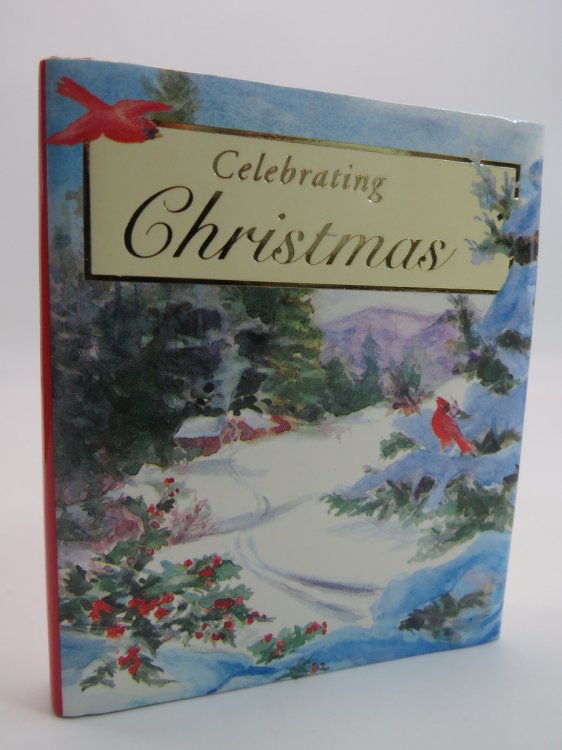 CELEBRATING CHRISTMAS (MACRO MINIATURE BOOK) ; (DJ Protected by a Brand New, Clear, Acid-Free Mylar Cover)